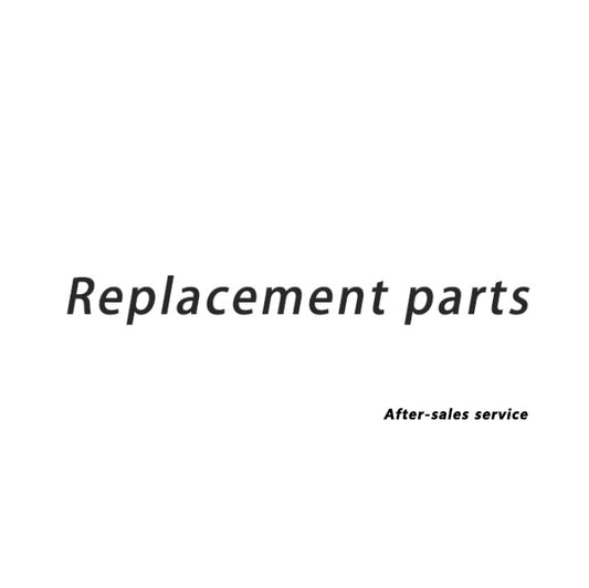 After-sales service-replacement parts